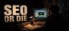 SEO or Die para Ordenador