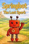 Springbot: The Last Spark para Xbox Series X