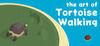 the art of Tortoise Walking para Ordenador
