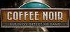 Coffee Noir - Business Detective Game para Ordenador