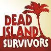 Dead Island: Survivors para Android