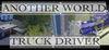 Another world: Truck driver. para Ordenador