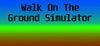 Walk On the Ground Simulator para Ordenador