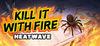 Kill It With Fire: HEATWAVE para Ordenador