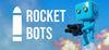Rocket Bots para Ordenador