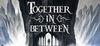 Together in Between: Chapter One para Ordenador