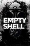 EMPTY SHELL para Xbox One