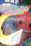 Paper Plane Arena - Lost Places para Xbox One
