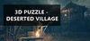 3D PUZZLE - Deserted Village para Ordenador