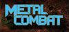 Metal Combat para Ordenador