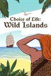 Choice of Life: Wild Islands para Xbox Series X
