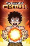 The Legend of Fireball para Xbox One