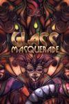 Glass Masquerade para Xbox One