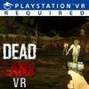 Dead Land VR para PlayStation 4