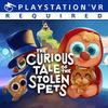 The Curious Tale of the Stolen Pets para PlayStation 4