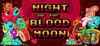 Night of the Blood Moon para Ordenador