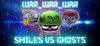 WAR_WAR_WAR: Smiles vs Ghosts para Ordenador
