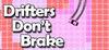 Drifters Don't Brake para Ordenador