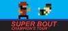 Super Bout: Champion's Tour para Ordenador