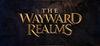 The Wayward Realms para Ordenador