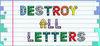 Destroy All Letters para Ordenador