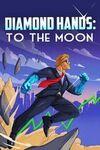 Diamond Hands: To The Moon para Xbox Series X