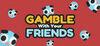 Gamble With Your Friends para Ordenador