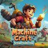 Machine Craft: Scrap Survival para PlayStation 4
