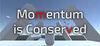 Momentum Is Conserved para Ordenador