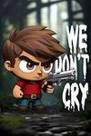 We Don't Cry: Zombie Survival para Xbox Series X