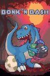 Bonk 'N Bash para Xbox One