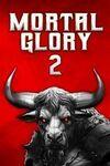 Mortal Glory 2 para Xbox One