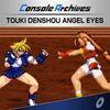 Console Archives TOUKI DENSHOU ANGEL EYES para PlayStation 5
