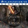Shadow Legend VR para PlayStation 4