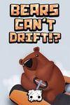 Bears Can't Drift!? para Xbox One