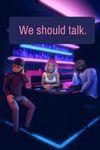 We should talk. para Xbox One