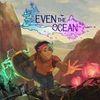 Even the Ocean para PlayStation 4