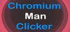 Chromium Man Clicker para Ordenador