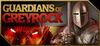 Guardians of Greyrock para Ordenador