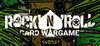 Rock'n'Roll: Card Wargame para Ordenador