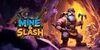 Mine & Slash para Nintendo Switch
