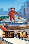 Bullet Trail para Xbox One