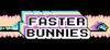 Faster Bunnies para Ordenador
