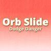 Orb Slide Dodge Danger para PlayStation 4