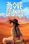 Above Snakes para Xbox One