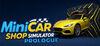 MiniCar Shop Simulator: Prologue para Ordenador