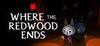 Where the Redwood Ends para PC