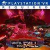 Until You Fall para PlayStation 4