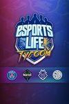 Esports Life Tycoon para Xbox One