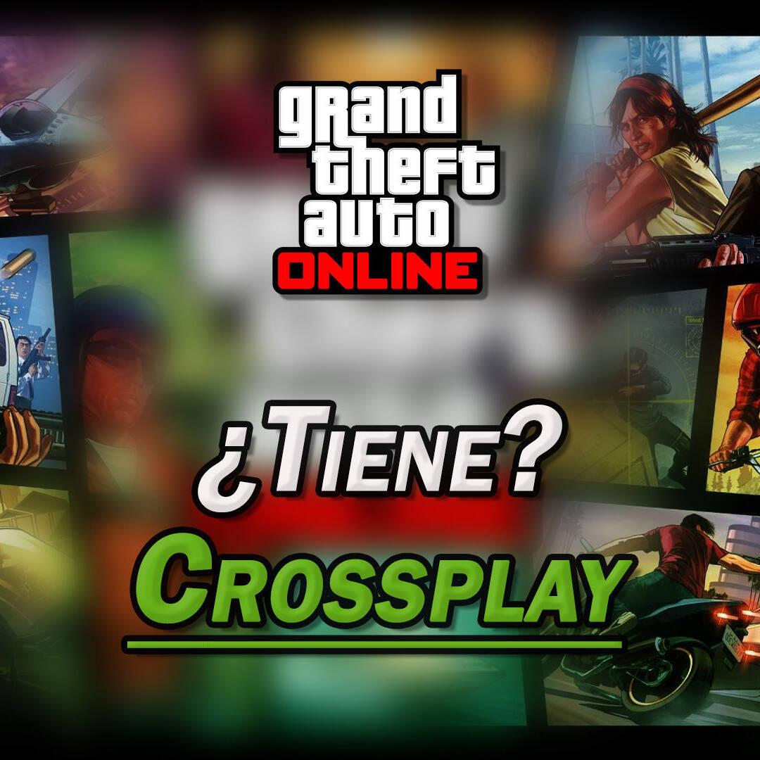 GTA Online: ¿Tiene cross-play (juego cruzado) y cross-save?
